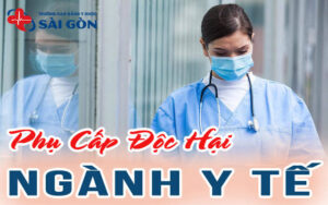 Phụ cấp độc hại ngành Y tế: Đối tượng, mức hưởng và cách tính